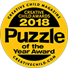 2018 Creative Child Magazine Puzzle of the Year Award 